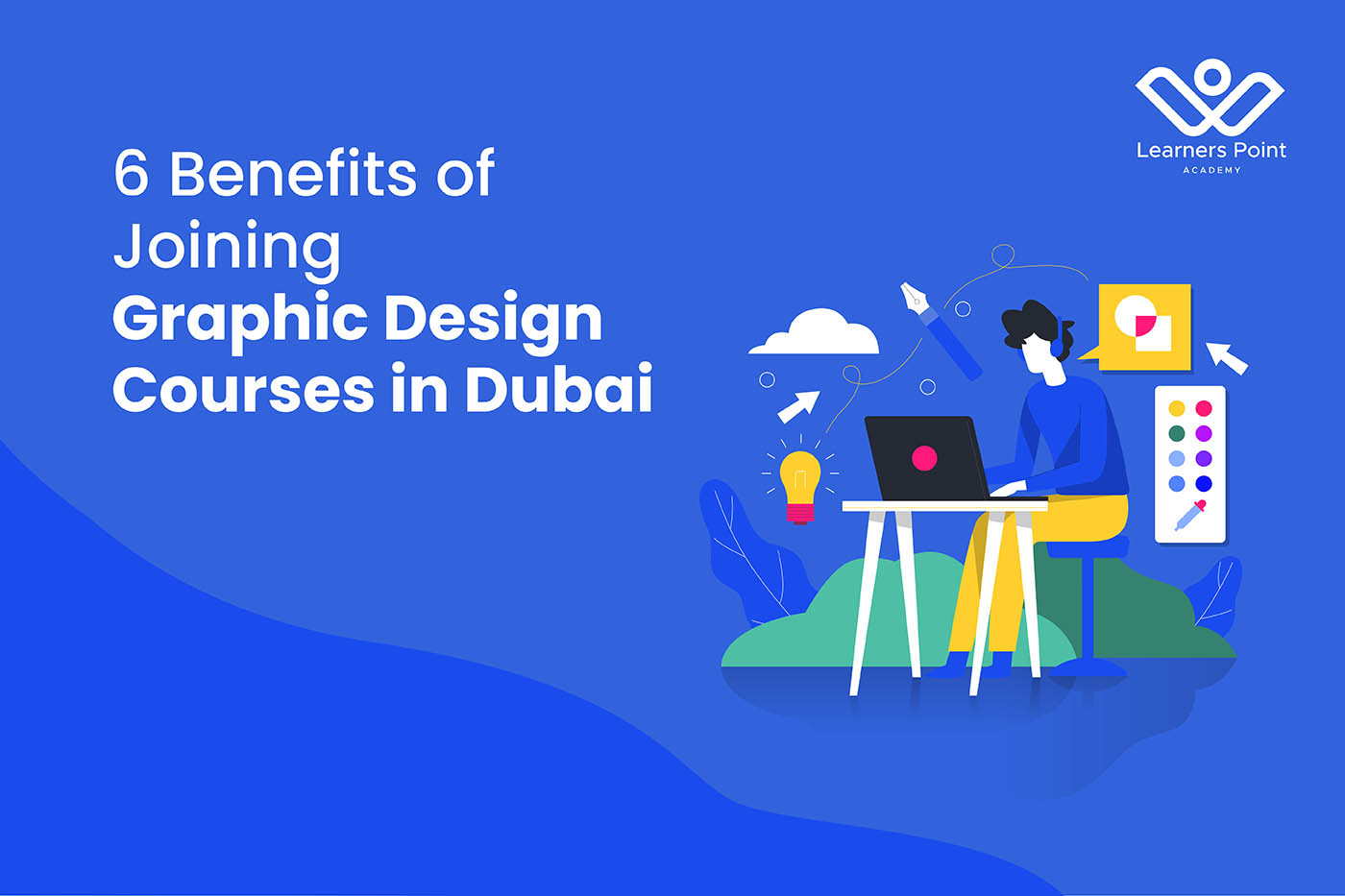 6 Benefits of Joining Graphic Design Courses in Dubai